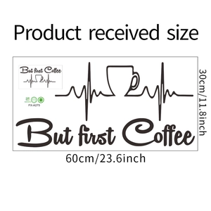 Detailed size specifications for But first coffee wall sticker measuring 60cm by 30cm