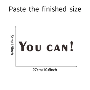 Detail of YOU CAN! motivational wall sticker showing the 27cm x 5cm adhesive dimensions