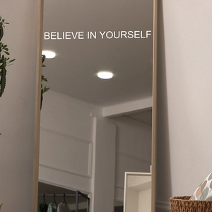 Self-adhesive Believe in Yourself mirror decal on full-length wooden framed mirror