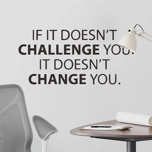 Inspirational English Quote Wall Sticker If It Doesn't Challenge You It Doesn't Change You Office Study Home PVC Lettering Decal