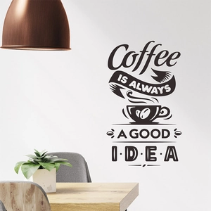 Moderner Wandaufkleber mit dem Spruch 'Coffee IS ALWAYS A GOOD IDEA' und Tassengrafik