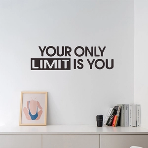 Minimalist black wall sticker with inspirational quote YOUR ONLY LIMIT IS YOU for home office