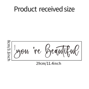 Dimensions diagram of You're beautiful wall sticker measuring 29cm by 8cm in black font