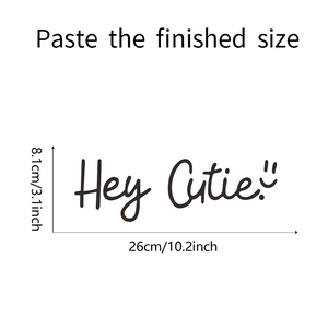 Dimensions détaillées du sticker mural Hey Cutie avec smiley, 26 cm sur 8,1 cm
