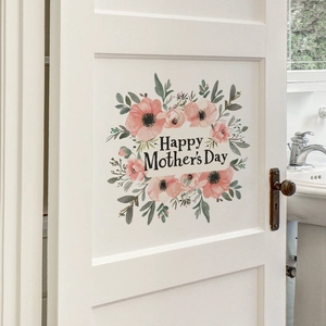 Sticker Happy Mother's Day avec fleurs roses sur une porte en bois blanche