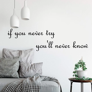 Black vinyl wall decal with 'if you never try you'll never know' quote in cursive font