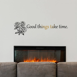 Sketched rose flowers wall sticker with Good things take time quote for home decor
