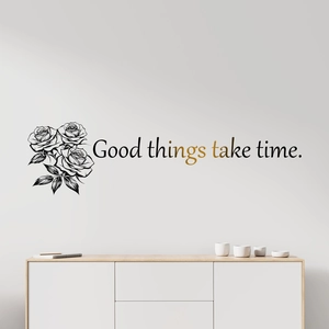 Sketch rose wall decals with 'Good things take time' slogan for home decor