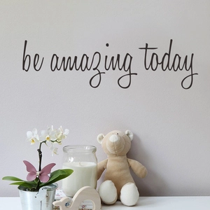 Sticker mural inspirant 'be amazing today' pour décoration de salon ou de chambre