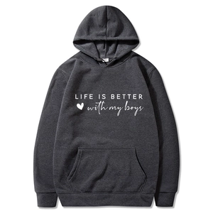 Dark grey hoodie with white Life Is Better With My Boys text and heart print