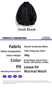 Detail specifications for classic loose fit 100% polyester 300g corduroy long sleeve shirt