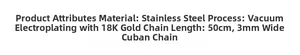 Specifiche della catena cubana in acciaio inossidabile placcato oro 18K da 3 mm