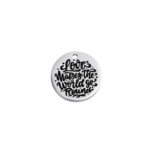 Colgante Redondo de Acero Inoxidable 316 Grabado Love Makes The World Go Round Dije de Letras para Accesorio de Joyería DIY