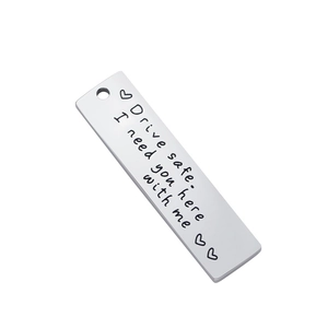 Rectangle stainless steel keychain engraved with Drive Safe I Need You Here With Me message