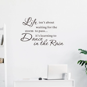 Vinilo decorativo de pared Life isn't about waiting for the storm to pass para hogar moderno