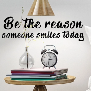 Be the reason someone smiles today black wall decal for modern living room decor