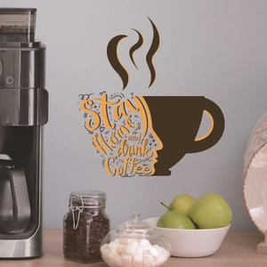 Coffee cup wall decal with Stay Home and Drink Coffee text for kitchen decor