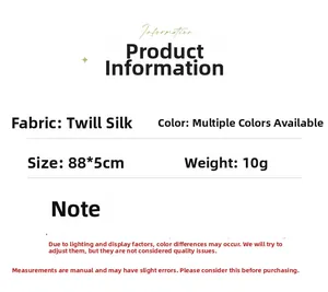 Spécifications du foulard en soie sergée: taille 88x5cm, poids 10g, plusieurs coloris