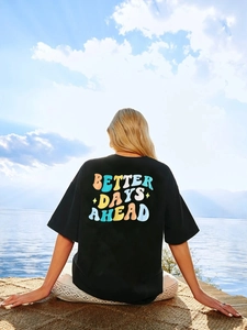 Women's black loose cotton T-shirt with 'Better Days Ahead' back letter print