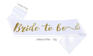 White satin Bride to Be sash featuring gold foil lettering and 160x9.5cm dimensions