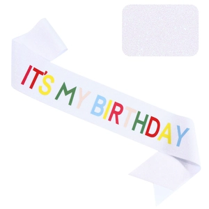 White glitter fabric sash with colorful IT'S MY BIRTHDAY text for girl birthday party