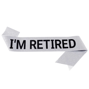 Silver glitter retirement sash with bold black I'M RETIRED text for party decoration