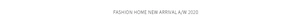 Minimalist graphic banner for fashion home wear with New Arrival A/W 2020 typography