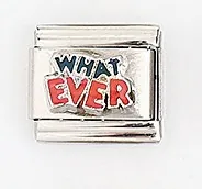 Detail of modular Italian charm link with artistic What Ever text on stainless steel
