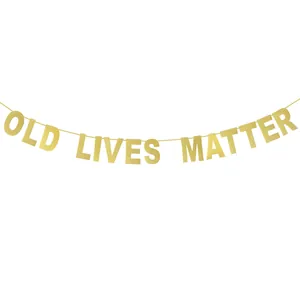 Old Lives Matter Retirement Banner Gold Glitter Paper Funny Slogan Garland For Senior Birthday Party Celebration Decor