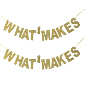 Golden glittery WHAT MAKES banner with pineapple accents for summer retirement parties