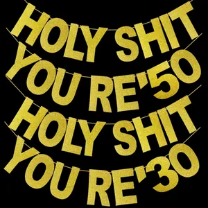 Humorous Gold Glitter Paper Alphabet Holy Shit You Are Fifty Thirty Birthday Banner Party Backdrop For Anniversary Adult