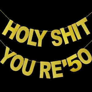 Golden glitter 'HOLY SHIT YOU RE 50' party banner for 50th birthday celebration