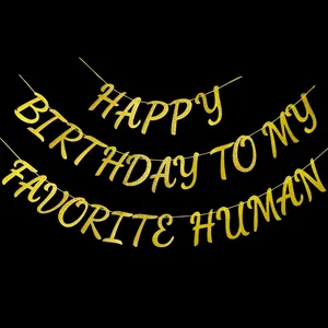 Glitter Happy Birthday To My Favorite Human Banner Set DIY Party Decoration Cardstock Letters Garland For Birthday Anniversary