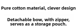 Detail of pure cotton storage pouch featuring a detachable bow and zipper closure