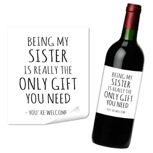 Funny wine bottle sticker with humorous sister quote on high quality white paper