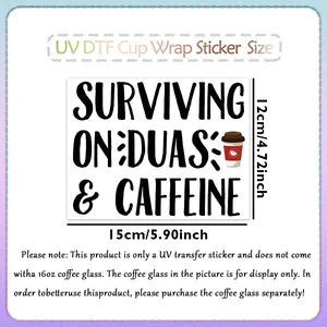 UV DTF cup wrap sticker 15x12cm for 16oz glass with caffeine and dua graphic design