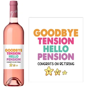 Detail of colorful retirement wine labels with Goodbye Tension Hello Pension text
