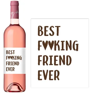 Detail showing the 'BEST F♥♥KING FRIEND EVER' text on a self-adhesive wine bottle label