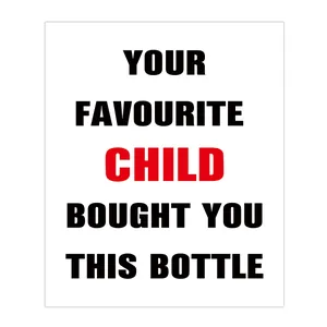 Detalle de pegatina divertida para botella Your Favourite Child Bought You This Bottle