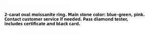Detailed specifications of 2ct oval cut moissanite ring with certified diamond tester pass
