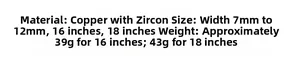 Dettagli collana zirconi: larghezza 7-12mm, lunghezza 16-18 pollici e peso 39-43g