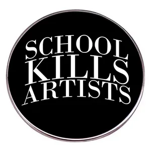 Spilla con Slogan School Kills Artists Divertente Spilla in Lega Rotonda a Cartone Animato per Zaino Vestiti Cappelli Gioielli Unisex