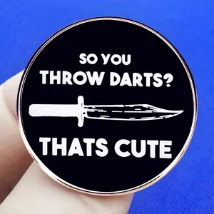 Funny enamel pin featuring a white dagger and sarcastic quote on a black background