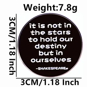 Shakespeare quote enamel pin it is not in the stars to hold our destiny black metal badge
