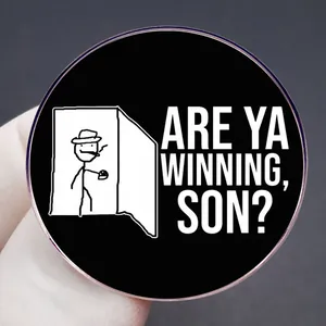 Round 'Are ya winning, son?' meme enamel pin with black background and white outline