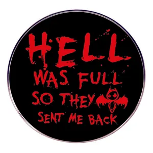Badge rond amusant Hell Was Full So They Sent Me Back avec des ailes de diable