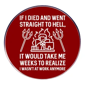 Broche ronde rouge foncé avec citation humoristique de bureau et art graphique