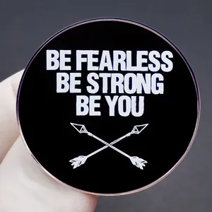 Be Fearless Be Strong Be You enamel pin badge with arrows and black finish