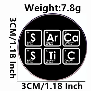 Round sarcastic brooch pin with chemical elements S Ar Ca Ti C design, 3cm diameter