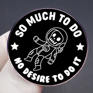 Funny skeleton astronaut brooch with 'So Much To Do' text on a black round badge